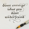don´t criticize, Kalligrafie
