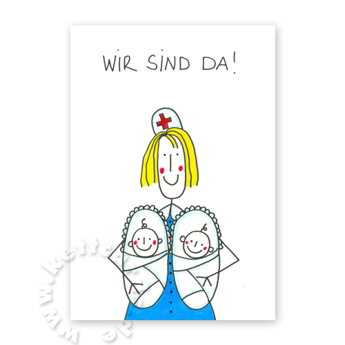 wir sind da! Krankenschwester mit Zwillingen im Arm - witzige Geburtsanzeigen