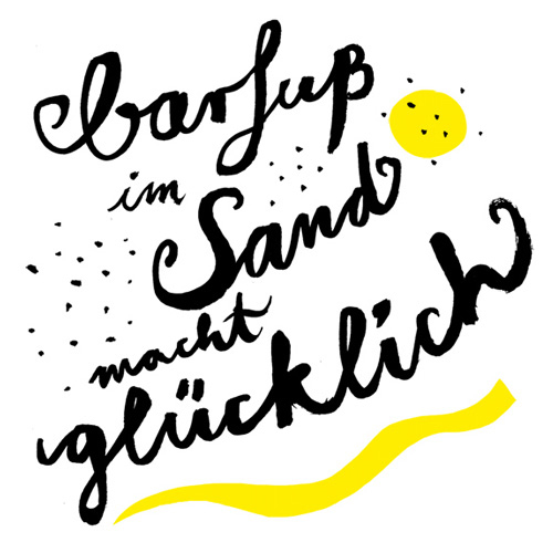 barfuß im Sand macht glücklich, Kalligrafie mit Tusche